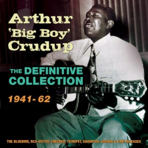 Crudup Arthur Big Boy - Definitive Collection 1941-62 in the group CD / Jazz/Blues at Bengans Skivbutik AB (1817963)