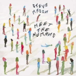 Steve Mason - Meet The Humans in the group CD / Pop at Bengans Skivbutik AB (1820441)