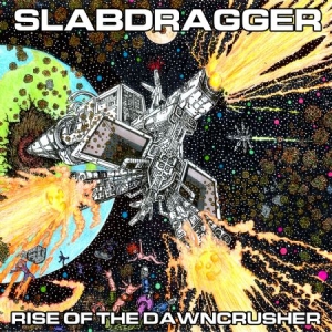 Slabdragger - Rise Of The Dawncrusher in the group VINYL / Hårdrock/ Heavy metal at Bengans Skivbutik AB (1820529)