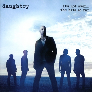 Daughtry - It's Not Over....The Hits So Far in the group CD / Pop-Rock at Bengans Skivbutik AB (1833308)