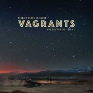 Fredrik Georg Eriksson - Vagrants in the group Labels / Bengans Distribution at Bengans Skivbutik AB (1836610)