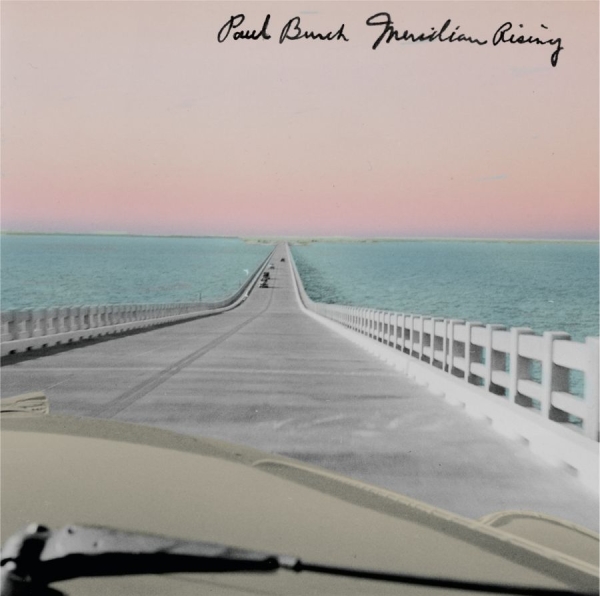 Burch Paul - Meridian Rising in the group CD / Bestsellers at Bengans Skivbutik AB (1836619)