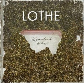 Lothe - Ljärlek Og Hat in the group CD / Bestsellers at Bengans Skivbutik AB (1836827)