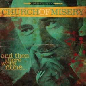 Church Of Misery - And Then There Were None in the group OUR PICKS / Stocksale / CD Sale / CD Metal at Bengans Skivbutik AB (1837320)