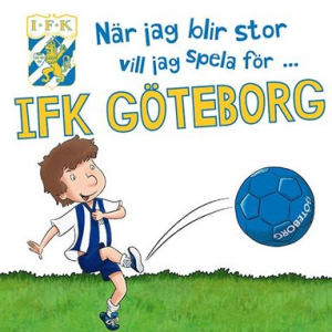 När jag blir stor vill jag spela för IFK Göteborg in the group OUR PICKS / Music Books at Bengans Skivbutik AB (1837700)