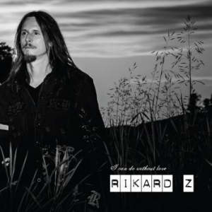Rikard Z - I Can Do Without Love in the group VINYL / Rock at Bengans Skivbutik AB (1837748)