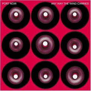 Port Noir - Any Way The Wind Carries in the group OUR PICKS / Vinyl Campaigns / Vinyl Sale news at Bengans Skivbutik AB (1837757)