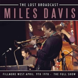 Miles Davis - Lost Broadcast The (1970 Broadcast) in the group Minishops / Miles Davis at Bengans Skivbutik AB (1840104)