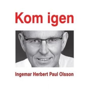 Olsson Ingemar - Kom Igen in the group Externt_Lager /  at Bengans Skivbutik AB (1840735)