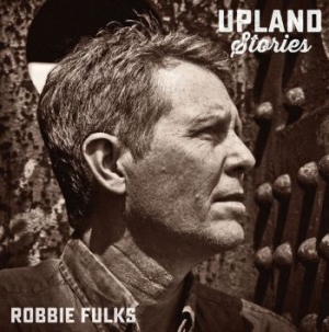 Fulks Robbie - Upland Stories in the group VINYL / Country at Bengans Skivbutik AB (1842252)