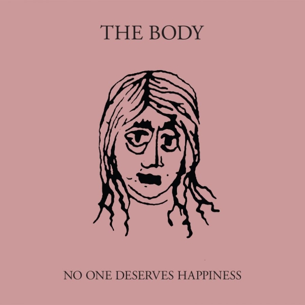Body The - No One Deserves Happiness in the group VINYL / Bestsellers at Bengans Skivbutik AB (1842363)