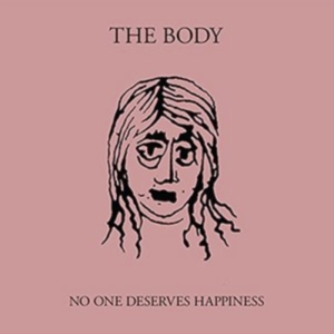 Body - No One Deserves Happiness in the group CD / Rock at Bengans Skivbutik AB (1842364)