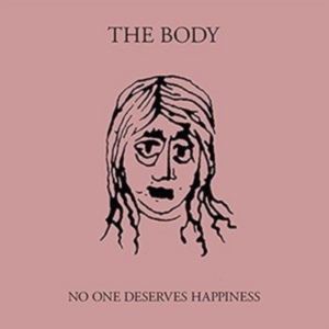 Body - No One Deserves Happiness in the group CD / Pop-Rock at Bengans Skivbutik AB (1842364)