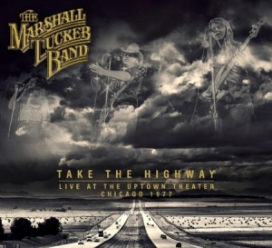 Marshall tucker band - Take The Highway - Live 1977 in the group CD / Rock at Bengans Skivbutik AB (1842432)