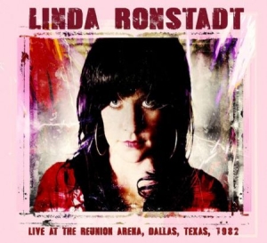 Ronstadt Linda - Live In Dallas, Texas 1982 in the group CD / Rock at Bengans Skivbutik AB (1842435)