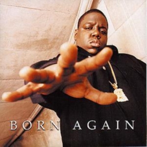THE NOTORIOUS B.I.G. - BORN AGAIN in the group Labels /  at Bengans Skivbutik AB (1844691)