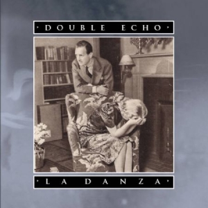 Double echo - La danza in the group OUR PICKS / Stocksale / Vinyl Pop at Bengans Skivbutik AB (1852353)