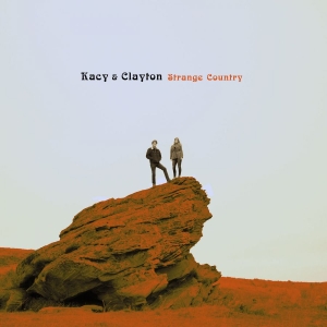 Kacy & Clayton - Strange Country in the group CD / Country,World Music at Bengans Skivbutik AB (1868862)