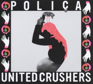Polica - United Crushers in the group OTHER / Övrigt /  at Bengans Skivbutik AB (1868866)