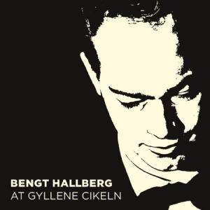 Hallberg Bengt - At Gyllene Cirkeln in the group CD / Jazz,Svensk Musik at Bengans Skivbutik AB (1868959)