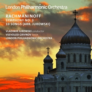 London Philharmonic Orchestra & Vladimir Jurowski - Rachmaninoff: Symphony No. 3 & 10 Songs (Arr. Jurowski) in the group CD / Klassiskt,Övrigt at Bengans Skivbutik AB (1871650)