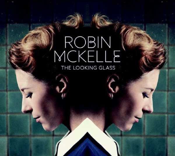 Mckelle Robin - Looking Glass in the group CD / Bestsellers at Bengans Skivbutik AB (1871722)