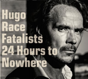 Hugo Race Fatalists - 24 Hours To Nowhere (Inkl.Cd) in the group VINYL / Rock at Bengans Skivbutik AB (1871728)