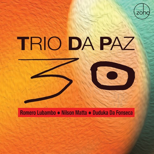 Trio Da Paz - 30 in the group CD / Jazz/Blues at Bengans Skivbutik AB (1874274)