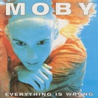 Moby - Everything Is Wrong in the group OUR PICKS / Way Out West 2026 at Bengans Skivbutik AB (1874298)