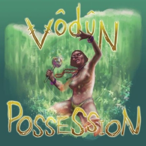 Vodun - Possession in the group CD / Rock at Bengans Skivbutik AB (1874315)