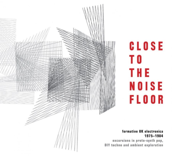 Various Artists - Close To The Noise FloorUk Electro in the group CD / Bestsellers at Bengans Skivbutik AB (1876271)