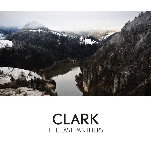 Clark - The Last Panthers in the group CD / Bestsellers at Bengans Skivbutik AB (1876519)