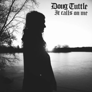 Doug Tuttle - It Calls On Me in the group VINYL / Svensk Folkmusik at Bengans Skivbutik AB (1879353)