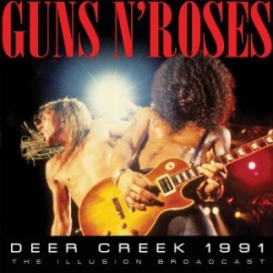Guns N Roses - Deer Creek 2 Cd (Broadcast 1991) in the group Minishops / Guns N Roses at Bengans Skivbutik AB (1879407)