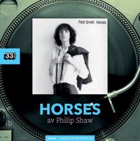 Patti Smith : Horses i gruppen VI TIPSAR / Musikböcker hos Bengans Skivbutik AB (1881633)