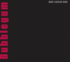 Mark Lanegan - Bubblegum in the group OTHER / MK Test 4 at Bengans Skivbutik AB (1882050)