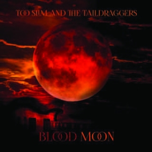 Too Slim & The Taildraggers - Blood Moon in the group CD / Jazz/Blues at Bengans Skivbutik AB (1883789)
