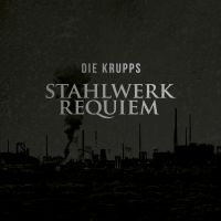 Die Krupps - Stahlwerkrequiem in the group CD / Pop-Rock at Bengans Skivbutik AB (1883866)