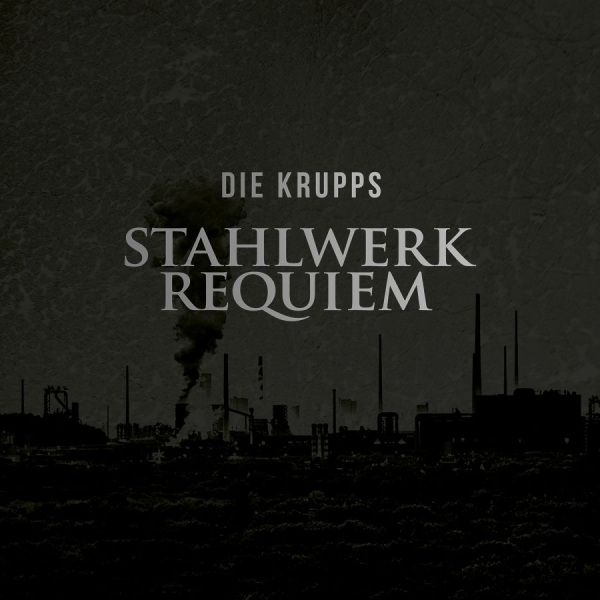 Die Krupps - Stahlwerkrequiem in the group CD / Bestsellers at Bengans Skivbutik AB (1883866)