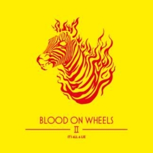 Blood On Wheels - It's All A Lie (Inkl.Cd) in the group VINYL / Pop-Rock at Bengans Skivbutik AB (1883965)
