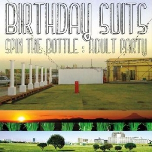 Birthday Suits - Spin The Bottle: Adult Party in the group VINYL / Rock at Bengans Skivbutik AB (1899836)