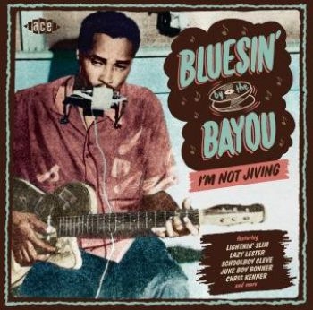 Various Artists - Bluesin' By The BayouI'm Not Jivin in the group CD / Bestsellers at Bengans Skivbutik AB (1899855)