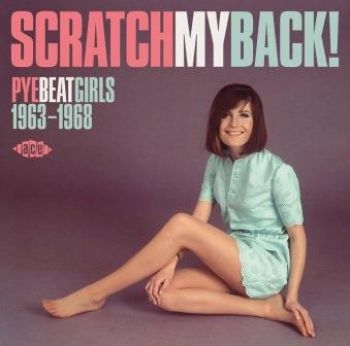 Various Artists - Scratch My Back! Pye Beat Girls 63- in the group CD / Bestsellers at Bengans Skivbutik AB (1899856)