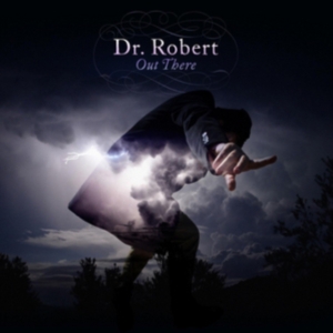Dr Robert - Out There in the group CD / Pop at Bengans Skivbutik AB (1899861)