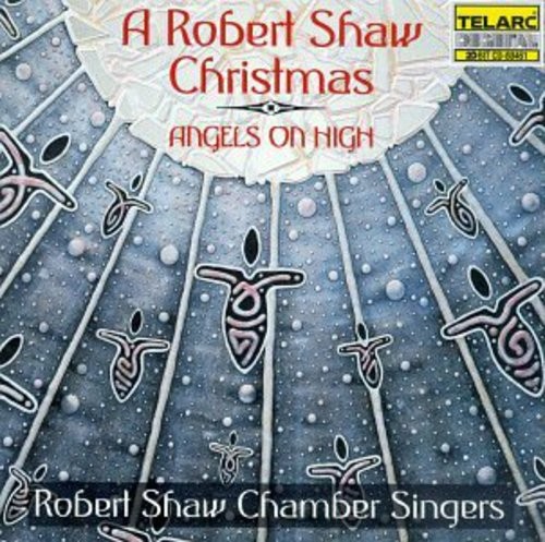 Robert Shaw Chamber Singers - Angels On High in the group CD / Bestsellers at Bengans Skivbutik AB (1902015)