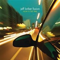 Lorber Jeff/Fusion - Now Is The Time in the group CD / Jazz at Bengans Skivbutik AB (1902549)