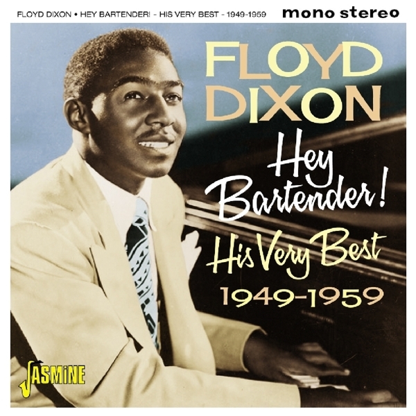 Floyd Dixon - Hey Bartender! 1949-1959 in the group CD / Jazz/Blues at Bengans Skivbutik AB (1902578)