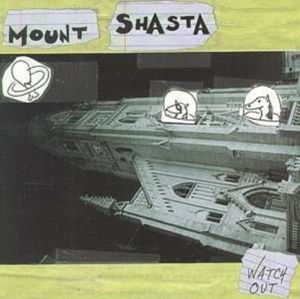 Mount Shasta - Watch Out in the group OTHER / Övrigt /  at Bengans Skivbutik AB (1908013)
