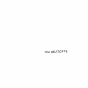 Strangulated Beatoffs - The Beatoffs (White Album) in the group OTHER / Övrigt /  at Bengans Skivbutik AB (1908080)
