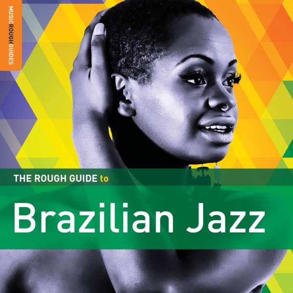 Various Artists - Rough Guide To Brazilian Jazz in the group CD / Bestsellers at Bengans Skivbutik AB (1908191)